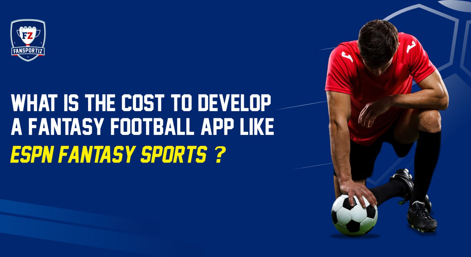 What Is The Cost To Develop A Fantasy Football App Like ESPN