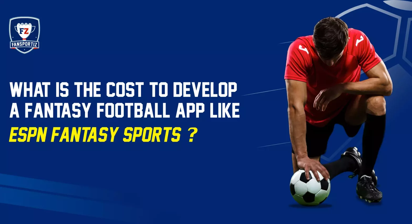 Cost To Develop A Fantasy Football App Like ESPN